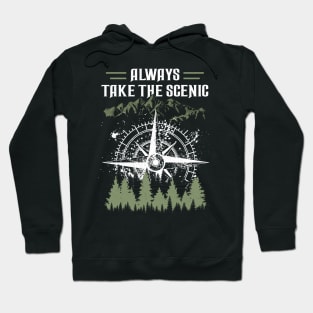 Always Take The Scenic Route Hoodie